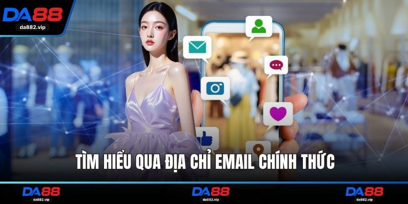 Tìm hiểu qua địa chỉ email chính thức